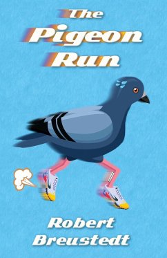 The Pigeon Run - Breustedt, Robert