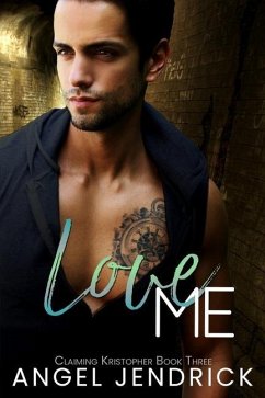 Love Me: A Best Friends to Lovers Second Chance Romance - Jendrick, Angel