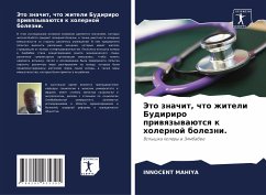 Cover Jeto znachit, chto zhiteli Budiriro priwqzywaütsq k holernoj bolezni.