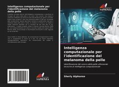 Intelligenza computazionale per l'identificazione del melanoma della pelle - Alphonse, Sherly