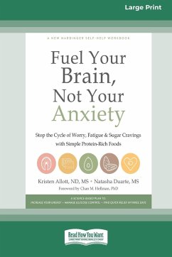 Fuel Your Brain, Not Your Anxiety - Allott, Kristen; Duarte, Natasha