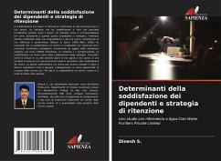 Determinanti della soddisfazione dei dipendenti e strategia di ritenzione - S., Dinesh