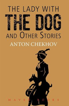 THE LADY WITH THE DOG and Other Stories - Chekhov, Anton