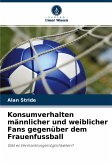 Konsumverhalten männlicher und weiblicher Fans gegenüber dem Frauenfussball