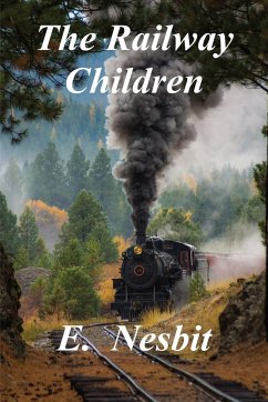 The Railway Children - Nesbit, E.