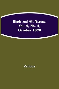 Birds and All Nature, Vol. 4, No. 4, October 1898 - Various