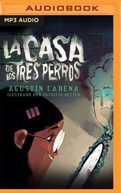 La Casa de Los Tres Perros - Cadena, Agustín