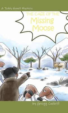 The Case of the Missing Moose - Cockrill, Gregg