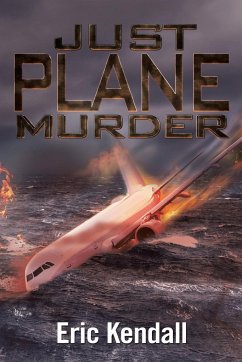 Just Plane Murder - Kendall, Eric