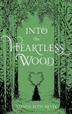 Into the Heartless Wood