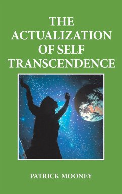 The Actualization of Self Transcendence - Mooney, Patrick