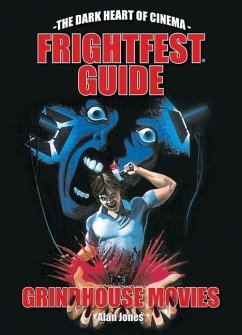 Frightfest Guide to Grindhouse Movies - Jones, Alan