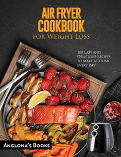 AIR FRYER COOKBOOK for Weight Loss - Anglona's Books