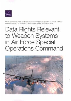 Data Rights Relevant to Weapon Systems in Air Force Special Operations Command - Camm, Frank; Whitmore, Thomas C; Weichenberg, Guy; Li, Sheng Tao; Carter, Phillip; Dougherty, Brian; Nalette, Kevin; Bohman, Angelena; Shostak, Melissa