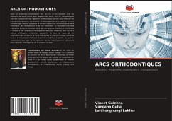 ARCS ORTHODONTIQUES - Golchha, Vineet;Gulia, Vandana;Lakher, Lalchungnungi