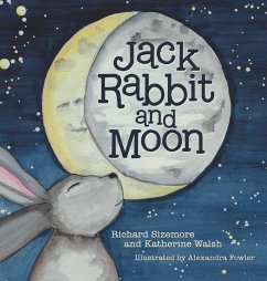 Jack Rabbit and Moon - Sizemore, Richard; Walsh, Katherine