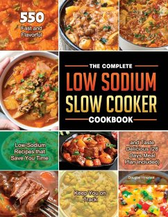 The Complete Low Sodium Slow Cooker Cookbook 2021 - Hinojosa, Douglas