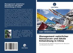 Management natürlicher Ressourcen und lokale Entwicklung in China - Hendrickson, Cary