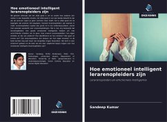 Hoe emotioneel intelligent lerarenopleiders zijn - Kumar, Sandeep Hoe emotioneel intelligent lerarenopleiders zijn - Kumar, Sandeep