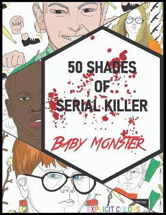 50 Shades of Serial Killer-Baby Monster - Colors, Explicit