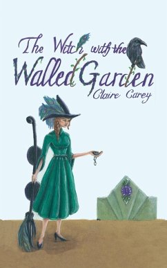 The Witch of the Walled Garden - Carey, Claire