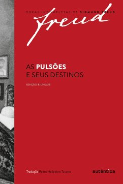 Freud - As pulsões e seus destinos ¿ Edição bilíngue - Freud, Sigmund