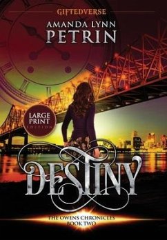 Destiny (Large Print Edition): The Owens Chronicles Book Two - Petrin, Amanda Lynn