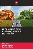 O CAMINHO SEM CUIDADO PARA A NUTRIÇÃO