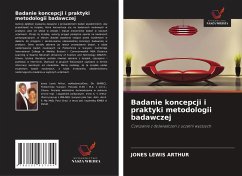 Badanie koncepcji i praktyki metodologii badawczej - ARTHUR, JONES LEWIS