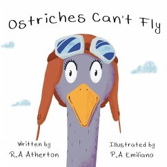 Ostriches Can't Fly - Atherton, R. A.