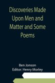 Discoveries Made Upon Men and Matter and Some Poems