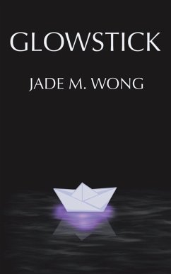 Glowstick - Wong, Jade M.