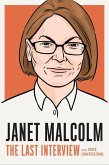 Janet Malcolm: The Last Interview