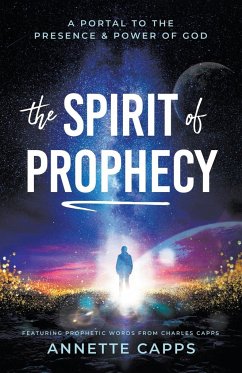 The Spirit of Prophecy - Capps, Annette