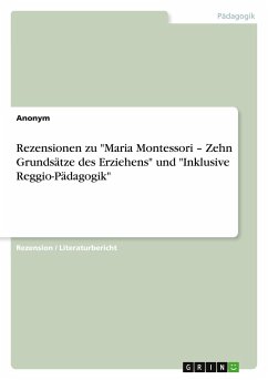 Rezensionen zu &quote;Maria Montessori ¿ Zehn Grundsätze des Erziehens&quote; und &quote;Inklusive Reggio-Pädagogik&quote;