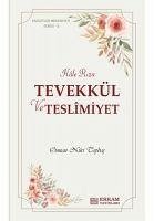 Hale Riza - Tevekkül ve Teslimiyet - Faziletler Medeniyeti Serisi 5 - Nuri Topbas, Osman