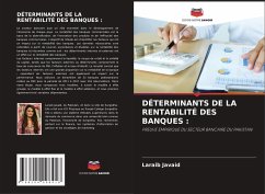 DÉTERMINANTS DE LA RENTABILITÉ DES BANQUES : - Javaid, Laraib