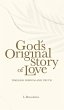 God's Original Story of Love - Bild 1