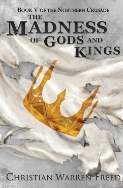 The Madness of Gods and Kings - Freed, Christian Warren