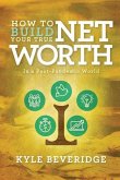 How To Build A True Net Worth: In a Post Pandemic World