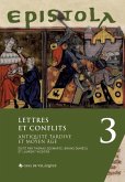 Epistola 3. Lettres et conflits: Antiquité tardive et Moyen Âge