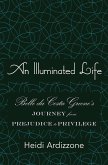 An Illuminated Life: Belle da Costa Greene's Journey from Prejudice to Privilege (eBook, ePUB)