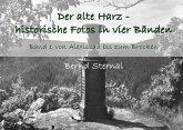 Der alte Harz - historische Fotos in vier Bänden (eBook, ePUB) Der alte Harz - historische Fotos in vier Bänden (eBook, ePUB)