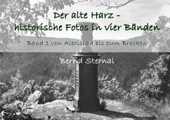 Der alte Harz - historische Fotos in vier Bänden (eBook, ePUB)