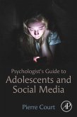 Psychologist's Guide to Adolescents and Social Media (eBook, ePUB)