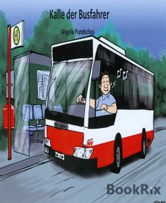 Kalle, der Busfahrer (eBook, ePUB) - Pundschus, Angela