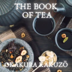 The Book of Tea (MP3-Download) - Kakuzō, Okakura