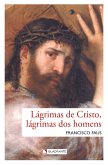 Lágrimas de Cristo, lágrimas dos homens (eBook, ePUB)