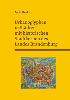 Urbanoglyphen in Städten mit historischen Stadtkernen des Landes Brandenburg (eBook, ePUB)