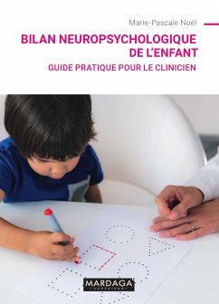 Bilan neuropsychologique de l'enfant (eBook, ePUB) - Noël, Marie-Pascale